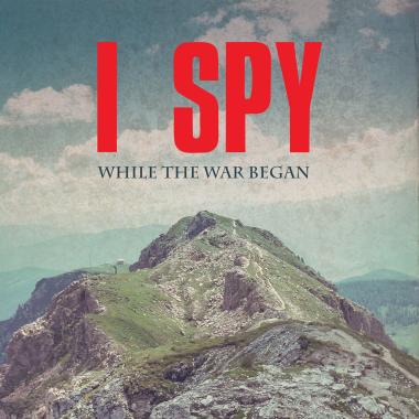I Spy -  While the War Began